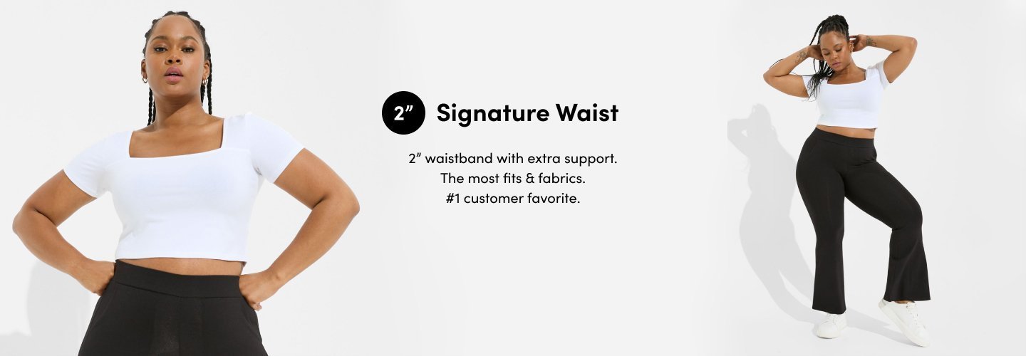 Signature Waist