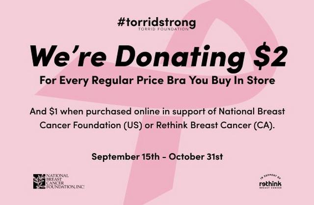 We're Donating $2 For Every Regular Price Bra You Buy In Store And $1 when purchased online in support of National breast Cancer FOundation (US) or Rethink Breast Cancer (CA). September 15th - October 31st