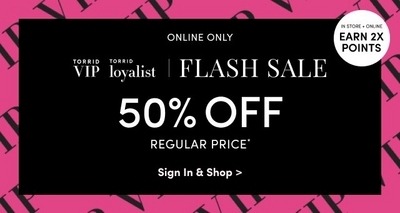 Online-only flash sale advertisement offering 50% off regular prices for Torrid VIP and Torrid Loyalist members. The ad encourages users to sign in and shop, with a button labeled 'Sign In & Shop.' It also mentions earning 2x points for purchases made in-store or online. The background is pink with the word 'VIP' repeated in a pattern.