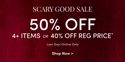 Scary Good Sale promotion with a dark red background. The text reads: '50% off 4+ items or 40% off regular price.' Below that, it states: '48 hours! Online only. Regular price.' A call-to-action button says: 'Shop Now >'.