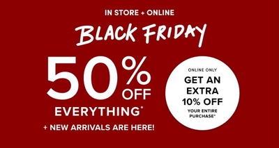 Red promotional banner with bold text for Black Friday. The banner states 'In Store + Online. Black Friday. 50% off everything* + New Arrivals Are Here!' A circular text section highlights, 'Online only, get an extra 10% off your entire purchase.' White text on a bright red background