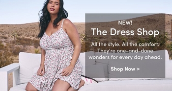 New! The Dress Shop. All the style. All the comfort. They're one-and-done wonders for every day ahead