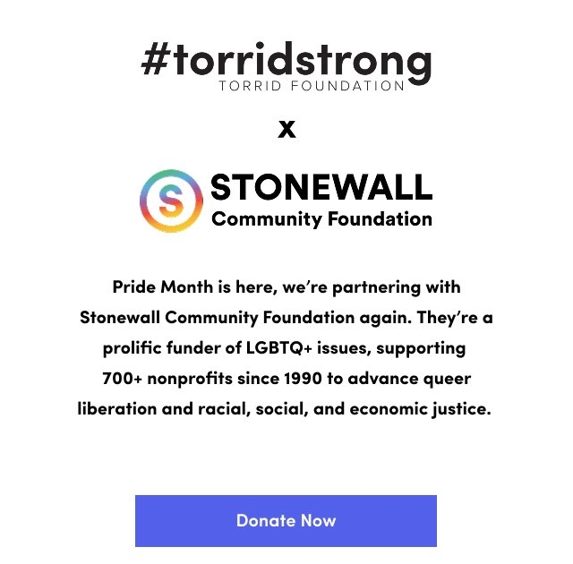 Always Proud message on a rainbow gradient background. Text reads Every day. All year long. At Torrid we are Always Proud to stand with our LGBTQ plus community. It is who we are.
