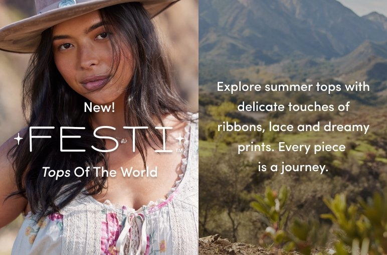 Woman wearing a wide-brimmed hat and floral lace-trimmed top, posing outdoors with a mountain landscape in the background. Text reads New FESTI Tops Of The World and promotes summer tops with ribbons, lace, and dreamy prints.