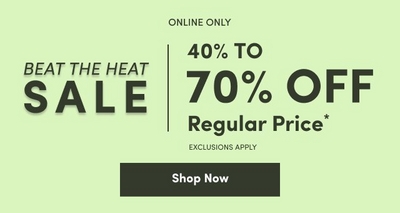 Online only beat the heat sale 40 to 70 percent off regular price exclusions apply shop now