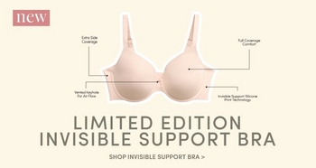 A beige bra is displayed with callouts highlighting features: extra side coverage, vented keyhole for airflow, full coverage comfort, and invisible support silicone print technology. Text reads “New. Limited Edition Invisible Support Bra.” A call to action below says “Shop Invisible Support Bra.”