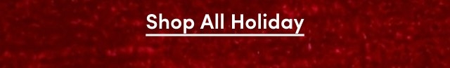 Dark red textured background with centered white underlined text that reads 'Shop All Holiday'.