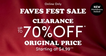 Dark red satin background with centered white text that reads 'Online Only FAVES FEST SALE CLEARANCE UP TO 70% OFF* ORIGINAL PRICE Starting at $4.99 USD' and a black circular badge in the upper right corner with white text that reads 'NEW Markdowns Added!'.