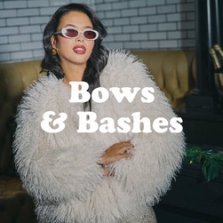 Bows & Bashes