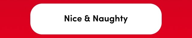 'Red background with a centered white rounded rectangular button containing black text reading Nice & Naughty.'