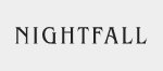 The word 'NIGHTFALL' written in an elegant, black serif font with all capital letters, centered against a solid, light grey background.