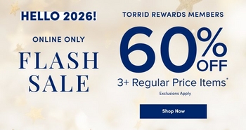 A light-colored promotional banner featuring gold star graphics in the background. Dark blue text on the left side reads 'HELLO 2026!' above 'ONLINE ONLY FLASH SALE'. The right side features a large '60% OFF' in dark blue, with smaller text above stating 'TORRID REWARDS MEMBERS' and text below reading '3+ Regular Price Items*'. A small note reads 'Exclusions Apply,' and a dark blue 'Shop Now' button is located at the bottom right.