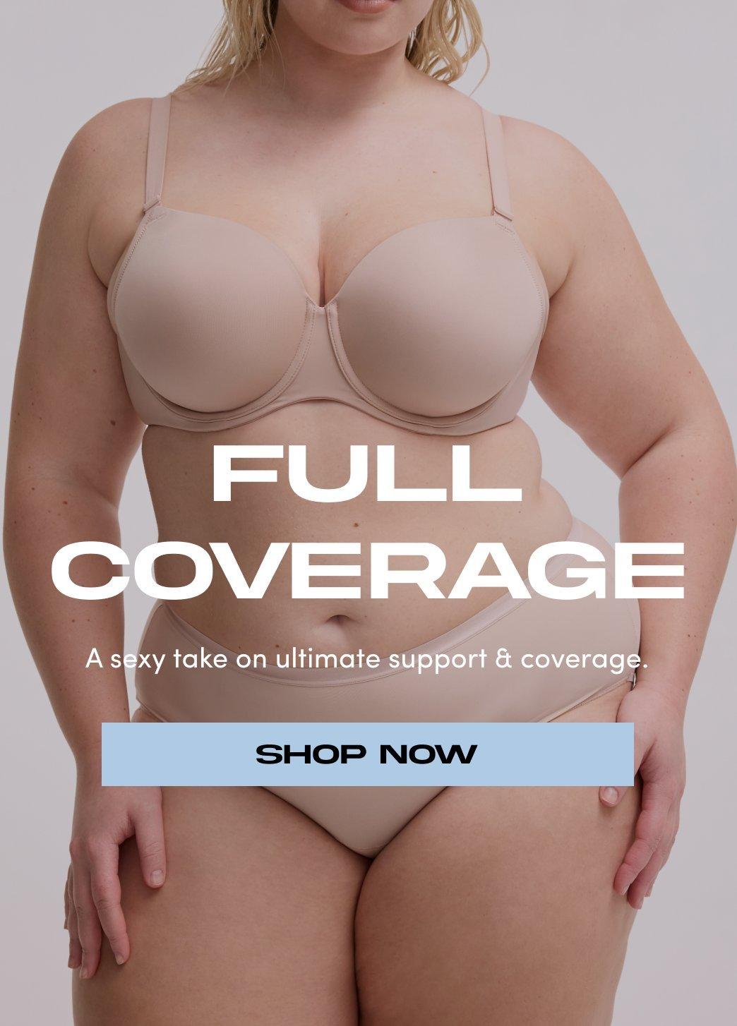 Model wears a nude full coverage bra with matching panties against a light background. Text reads Full Coverage A sexy take on ultimate support and coverage Shop Now.