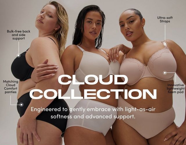 Three models wear bras and matching panties from the Cloud Collection in black, white, and nude against a light background. Callouts highlight bulk free back and side support, ultra soft straps, matching comfort panties, and lightweight foam padding. Text reads Cloud Collection Engineered to gently embrace with light as air softness and advanced support..