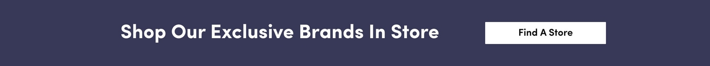 A promotional banner with a solid navy blue background. Centered white text at the top reads 'Shop Our Exclusive Brands In Store' in a large bold sans-serif font. Below, a white rectangular button contains black text reading 'Find A Store'.