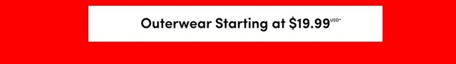 'A tall promotional banner with a bold red background featuring a white rectangular bar with the bold black text Outerwear Starting at $19.99 USD with an asterisk.'