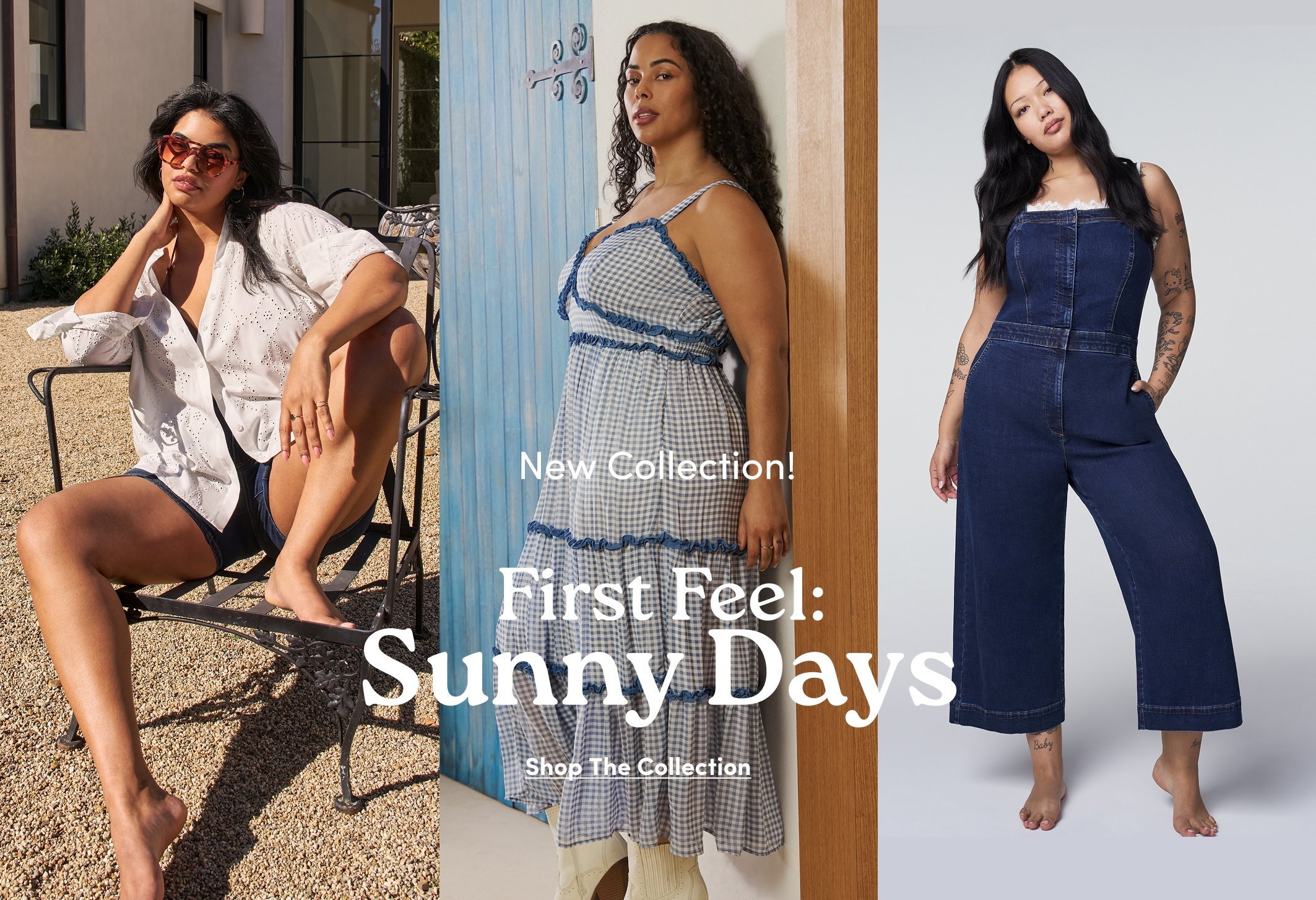 Three-panel promotional image for a new collection. Left shows a model in a white eyelet shirt and denim shorts seated outdoors. Center shows a model in a blue gingham tiered dress standing by a blue door. Right shows a model in a dark denim sleeveless jumpsuit against a studio backdrop. Text reads “New Collection! First Feel: Sunny Days” with “Shop The Collection” below.