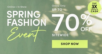 A promotional banner with a dark olive green background. On the left, small text reads 'Online + In Store' above the large heading 'Spring Fashion Event' in white and lime green script. On the right, small text reads 'Online Only' above large bold text reading 'Up To 70% Off Sitewide*'. A circular badge in the upper right corner reads 'Earn 3X Scene+ Cash'. A white 'Shop Now' button appears at the bottom right.