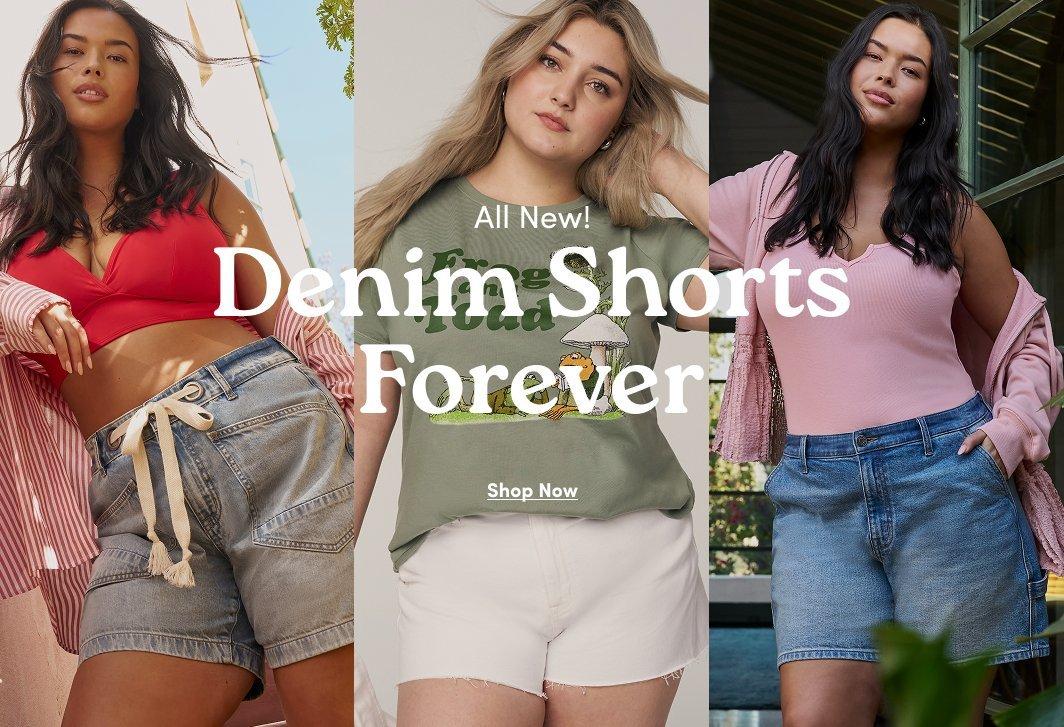 "Torrid denim shorts advertisement: Models in light-wash drawstring shorts, white raw-hem shorts, and mid-wash classic denim shorts. Text: All New! Denim Shorts Forever. Shop Now."