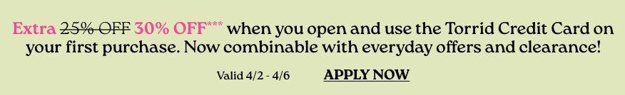 Torrid credit card promotional banner. Text reads: “Extra 30 percent off first purchase when you open and use the Torrid Credit Card. Combinable with everyday offers. Apply now.”/>
</a>


</div> 
	




<div class=