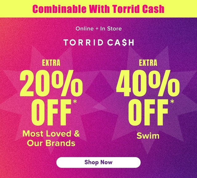 'A mobile promotional banner with a bright yellow strip at the top containing bold pink text reading 'Combinable With Torrid Cash'. Below is a gradient background transitioning from hot pink and orange on the left to deep purple on the right, with large decorative starburst shapes in slightly lighter tones throughout. White text near the top center reads 'Online + In Store' above white text reading 'TORRID CA$H'. The banner is divided into two side-by-side sections: on the left, bold yellow text reads 'EXTRA' above very large yellow text reading '20% OFF*' with smaller yellow text below reading 'Most Loved & Our Brands'. On the right, bold yellow text reads 'EXTRA' above very large yellow text reading '40% OFF*' with smaller yellow text below reading 'Swim'. A white rounded rectangle button at the bottom center contains bold dark purple text reading 'Shop Now'.'