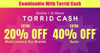 'A small promotional banner with a bright yellow background. Bold pink text at the top reads 'Combinable With Torrid Cash'. Below is a gradient background transitioning from hot pink on the left to deep purple on the right. White text reads 'Online + In Store' above white text reading 'TORRID CA$H'. The banner is divided into two sections side by side: the left section contains bold yellow text reading 'EXTRA' above large yellow text reading '20% OFF*' with smaller yellow text below reading 'Most Loved & Our Brands'. The right section contains bold yellow text reading 'EXTRA' above large yellow text reading '40% OFF*' with smaller yellow text below reading 'Swim'.'