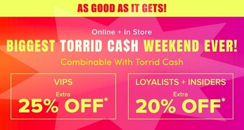 Claude responded: 'A small promotional banner with a bright yellow background.'A small promotional banner with a bright yellow background. Bold dark purple text at the top reads 'AS GOOD AS IT GETS!' Below, smaller white text reads 'Online + In Store' above bold pink text reading 'BIGGEST TORRID CASH WEEKEND EVER!' with smaller dark purple text below reading 'Combinable With Torrid Cash'. The banner is divided into two sections side by side: the left section has a dark purple background with white text reading 'VIPS' and yellow text reading 'Extra 25% OFF*'. The right section has a slightly lighter purple background with white text reading 'LOYALISTS + INSIDERS' and yellow text reading 'Extra 20% OFF*'.'