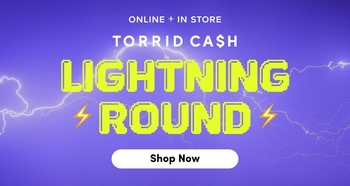 A promotional banner with a vibrant purple background featuring illustrated lightning bolt graphics in white and yellow radiating outward from the center. Text at the top reads 'ONLINE + IN STORE' in small white letters, followed by 'TORRID CASH' in slightly larger white text. Below that, 'LIGHTNING ROUND' is displayed in large bold yellow text with a small yellow lightning bolt emoji on each side. At the bottom is a white rectangular button with dark text reading 'Shop Now'.