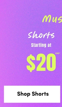 A vertical banner with a pink-to-purple gradient background. Partially visible yellow-green cursive text in the upper right reads 'Mus'. Centered white cursive text reads 'Shorts' followed by bold white text 'Starting at'. Below that, large bold yellow-green text reads '$20' with small text 'USD*' to the upper right of the price. At the bottom is a white rectangular button with bold black text reading 'Shop Shorts'.