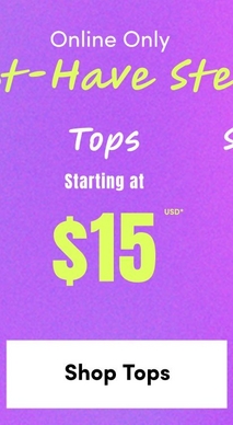 A vertical banner with a purple gradient background. White text at the top reads 'Online Only' with partially visible yellow-green cursive text reading 't-Have Ste'. Centered white cursive text reads 'Tops' followed by bold white text 'Starting at'. Below that, large bold yellow-green text reads '$15' with small text 'USD*'. At the bottom is a white rectangular button with bold black text reading 'Shop Tops'.