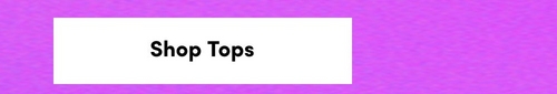 A purple gradient background with a white rectangular button centered in the image. The button contains bold black text reading 'Shop Tops'.