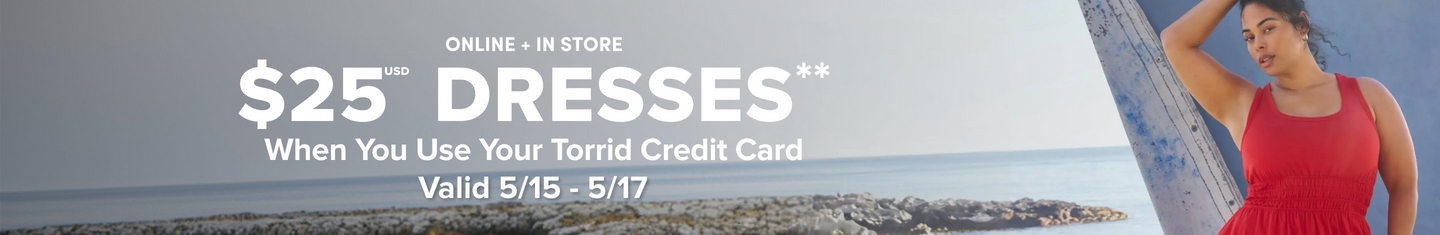 Claude responded: A wide horizontal promotional banner with a coastal background showing a rocky shoreline, calm gray-blue ocean, and a blue wall.A wide horizontal promotional banner with a coastal background showing a rocky shoreline, calm gray-blue ocean, and a blue wall. A woman with dark hair pulled back loosely leans against a weathered wooden post, wearing a red sleeveless dress with a square neckline, smocked waistband, and a full skirt. She wears small gold hoop earrings and has one arm raised behind her head. White text on the left side of the image reads 'ONLINE + IN STORE' in small caps, followed by large bold text reading '$25 USD** DRESSES**', then 'When You Use Your Torrid Credit Card' and 'Valid 5/15 - 5/17' in smaller bold text below.