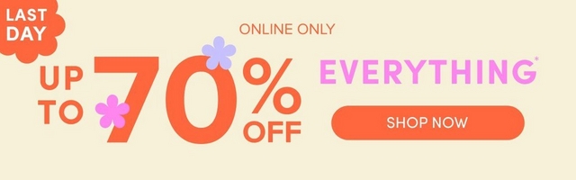 A wide horizontal promotional banner with a soft cream background. Small coral text at the top center reads 'ONLINE ONLY'. Large bold coral text on the left reads 'UP TO 70% OFF' with two small decorative flower icons in purple and pink placed near the '70'. Bold pink text to the right reads 'EVERYTHING*'. Below that is a coral orange rounded pill button with white text reading 'SHOP NOW'.