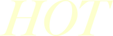 Large cream-colored italic serif text reading 'HOT' on a solid black background.