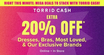 Promotional banner with a gradient background transitioning from dark purple on the left to magenta and orange on the right. At the top, yellow bold text reads 'Right This Minute: Mega Deals To Stack With Torrid Cash!' Below, white bold text reads 'TORRID CA$H' followed by white text reading 'EXTRA' and large yellow bold text reading '20% OFF' with an asterisk. Below that, white text reads 'Dresses, Bras, Most Loved, & Our Exclusive Brands.' At the bottom, white text reads 'Online + In Store.'