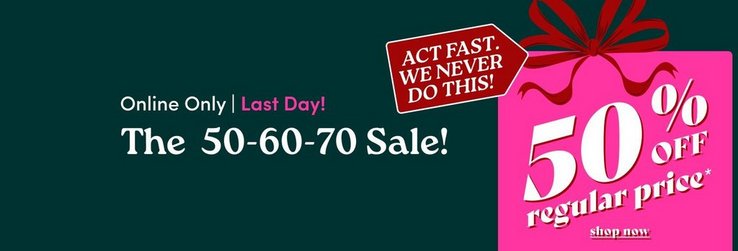 50% off regular price. Shop now.