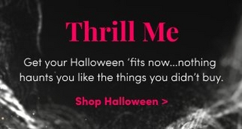 Advertisement with text 'Thrill Me' in bold pink font. Below it, the text reads: 'Get your Halloween ‘fits now...nothing haunts you like the things you didn’t buy.' A call-to-action 'Shop Halloween' is in pink underlined text. The background features a dark, foggy, and web-like pattern