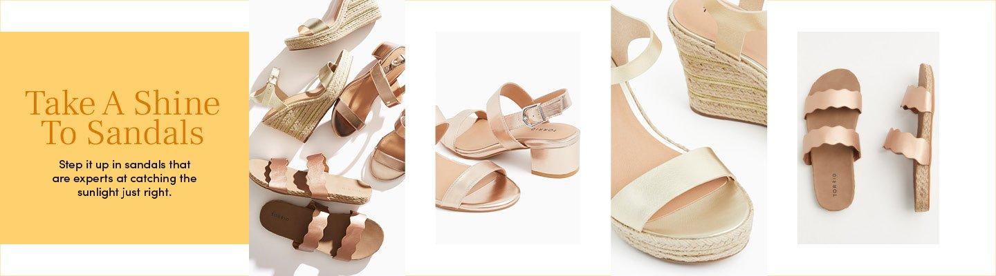 Take A Shine To Sandals - Step it up in sandals that are experts at catching the sunlight just right.