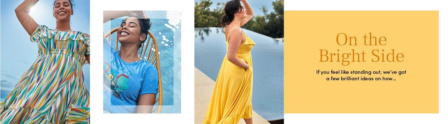On the Bright Side - If you feel like standing out, we've got a few brilliant ideas on how...