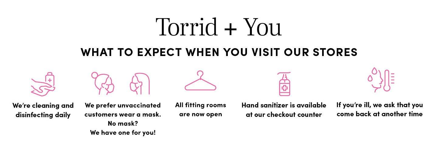 Torrid - Hi, Torrid fam! We have been working hard to make Torrid